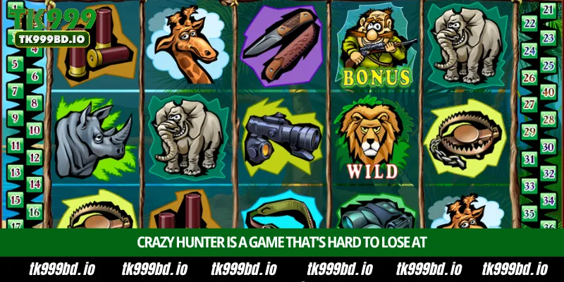 Crazy Hunter is a game that's hard to lose at