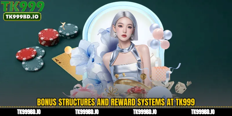 Bonus Structures and Reward Systems at TK999