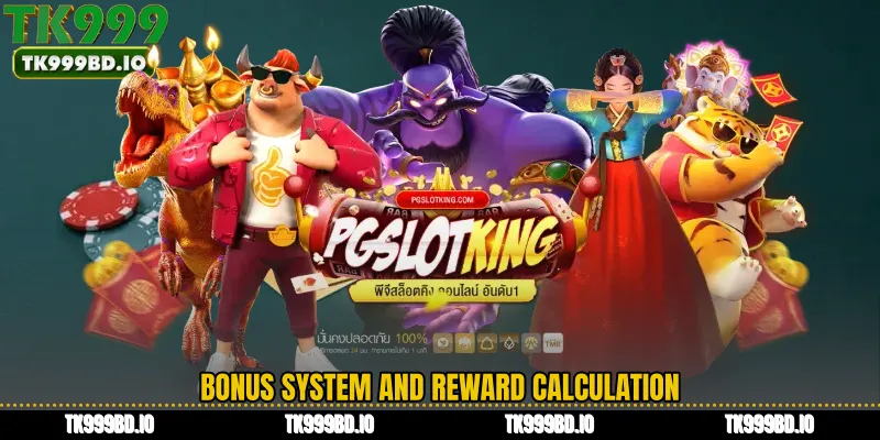 Bonus System and Reward Calculation