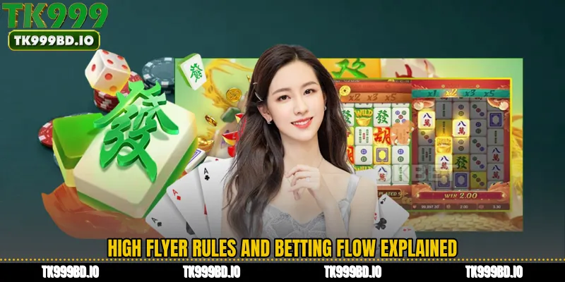 High Flyer Rules and Betting Flow Explained