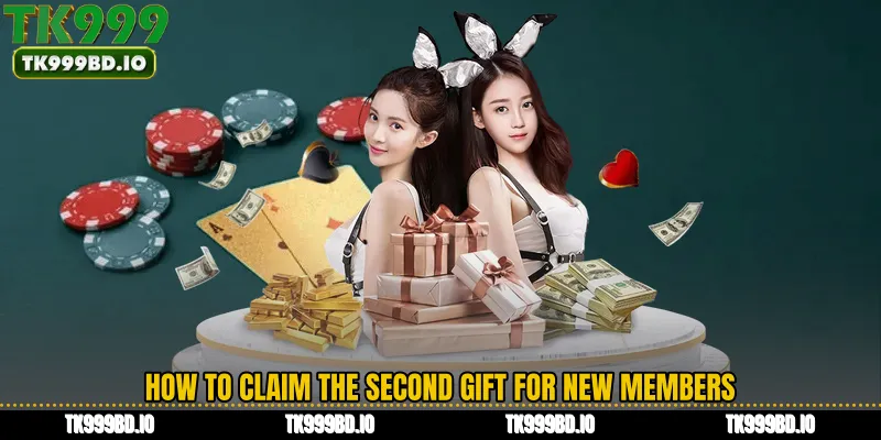 How to claim the Second gift for new members