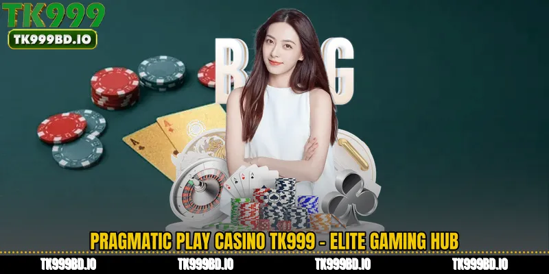 Pragmatic Play Casino TK999 - Elite Gaming Hub