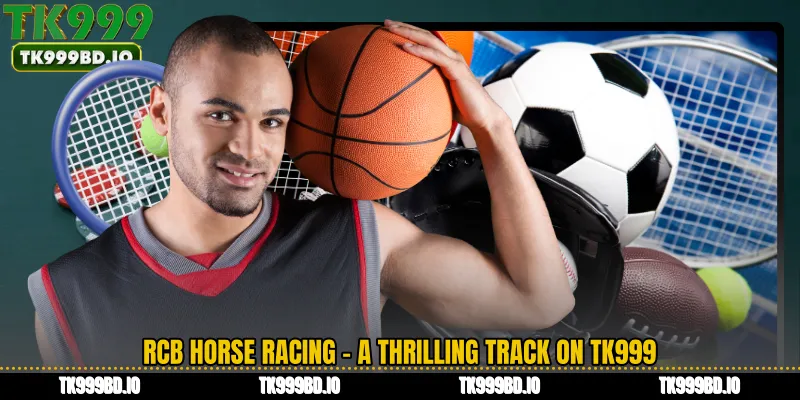 RCB Horse Racing - A Thrilling Track on TK999