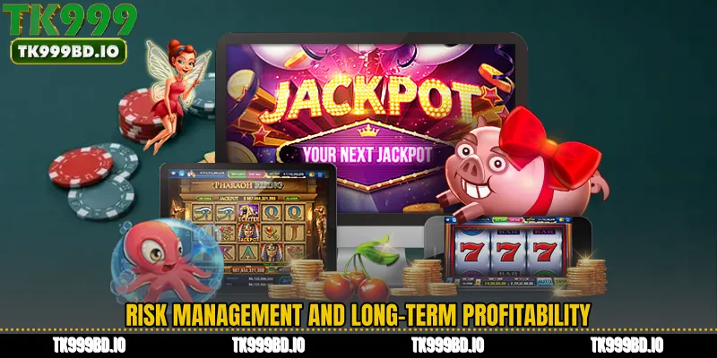 Risk Management and Long-Term Profitability