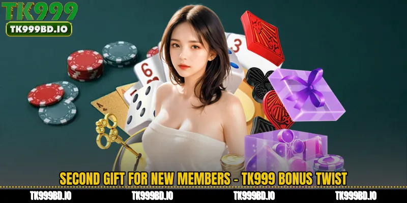 Second Gift For New Members - TK999 Bonus Twist
