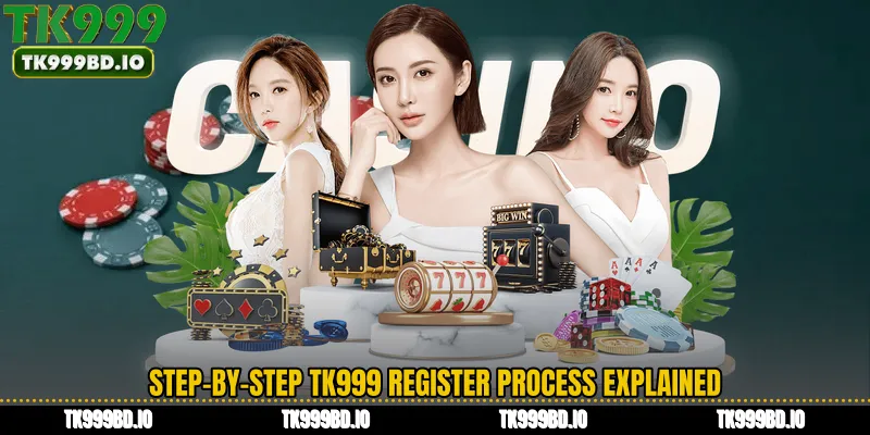 Step-by-Step TK999 Register Process Explained