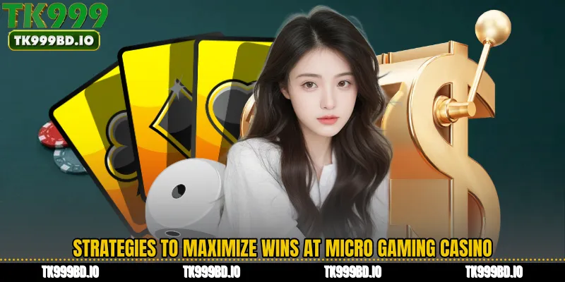 Strategies to Maximize Wins at Micro Gaming Casino