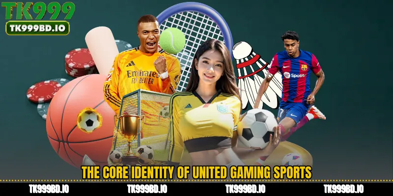 The Core Identity of United Gaming Sports
