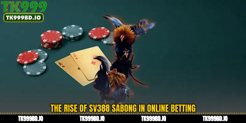 The Rise of SV388 Sabong in Online Betting