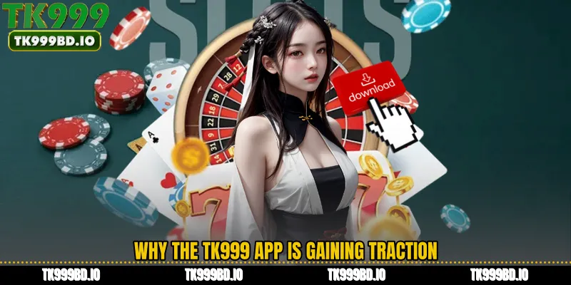 Why the TK999 App is gaining traction